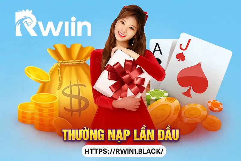 Khuyến Mãi RWIN1 Thưởng nạp lần đầu